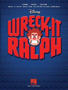 Disney: Wreck-It Ralph - Piano, Vocal & Guitar