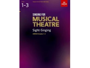 ABRSM - Singing For Musical Theatre -Sight Singing - Grades 1-3