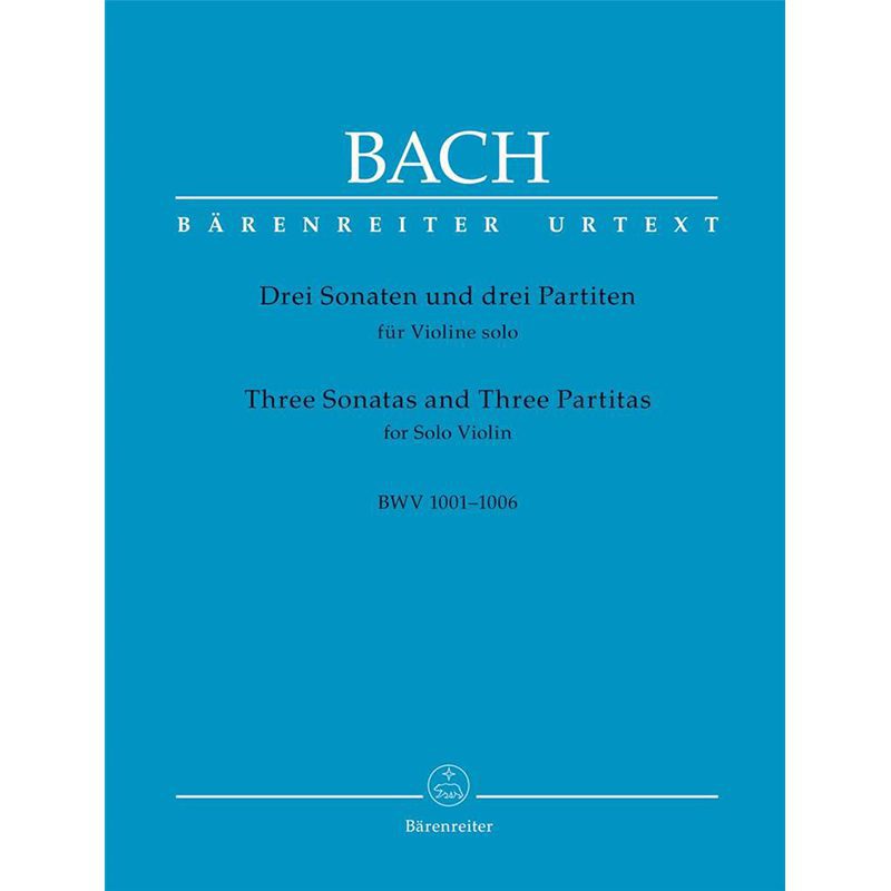 Bach - Drei Sonaten Und Drei Patiten BWV 1001-1006