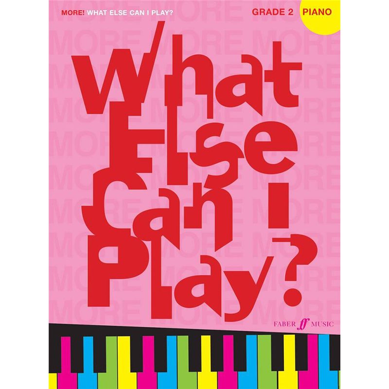 What Else Can I Play? - Piano/Keyboard - Grade 2