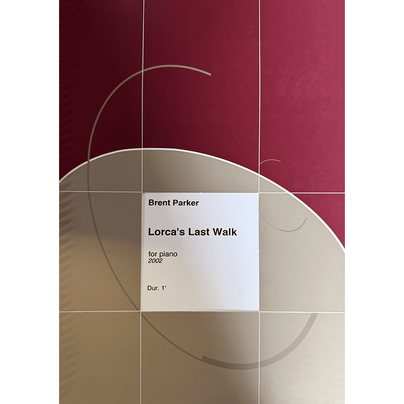 Brent Parker - Lorca's Last Walk