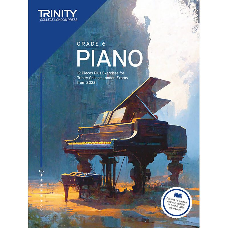 Trinity College London - Piano Exam Pieces + Exercises 2023 - Grade 6